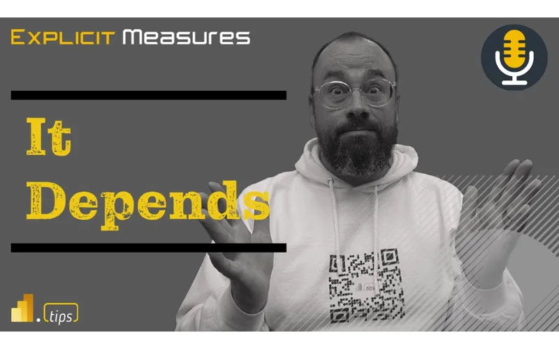 It Depends – Ep. 203