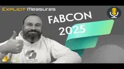 FabCon Rundown – Ep. 413