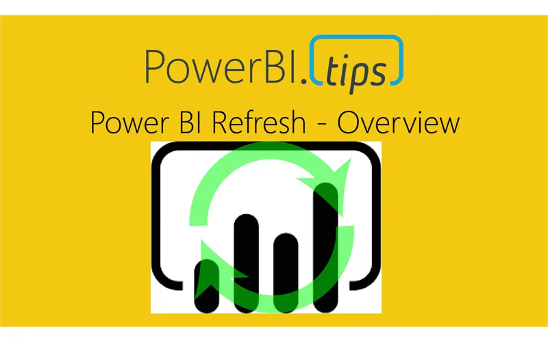 Power BI Refresh Overview