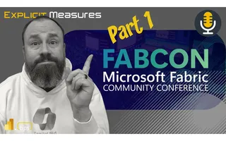 FABCON 2026 Recap Part 1 - Ep.517 - Power BI tips