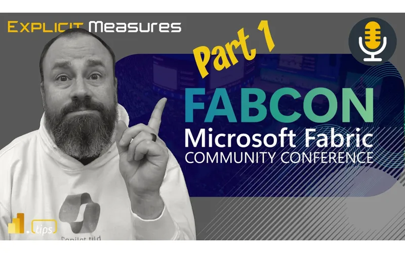FABCON 2026 Recap Part 1 - Ep.517 - Power BI tips