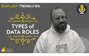 Types of Data Roles – Ep. 252