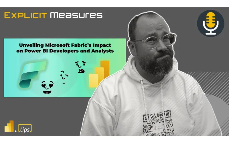Fabric's Impact on PBI Developers – Ep. 336