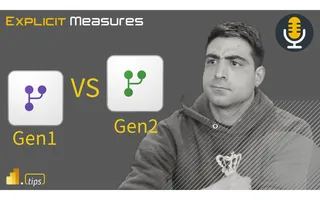 Gen 1 vs. Gen2 Dataflows – Ep. 361