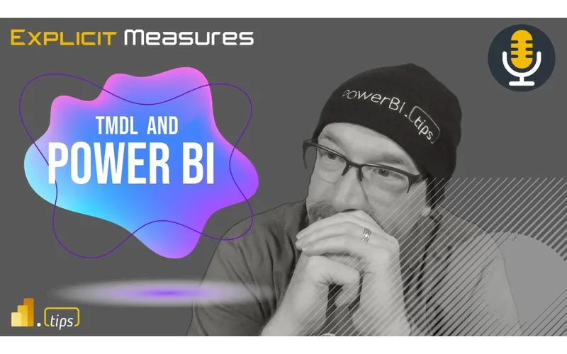 TMDL in Desktop – Ep. 298