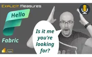Hello Microsoft Fabric – Ep. 218