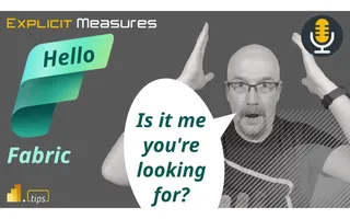 Hello Microsoft Fabric – Ep. 218