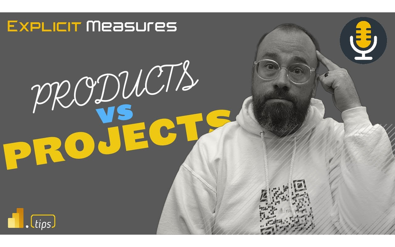 Data Products – NOT Projects – Ep. 269