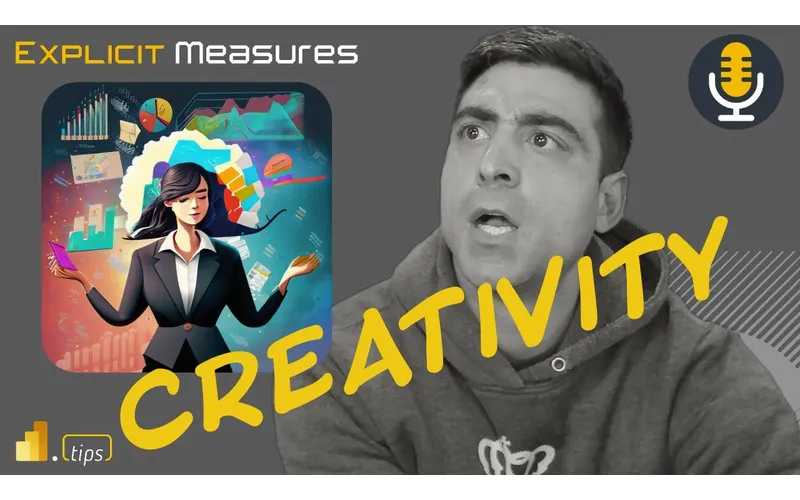 Creativity in Power BI – Ep. 286