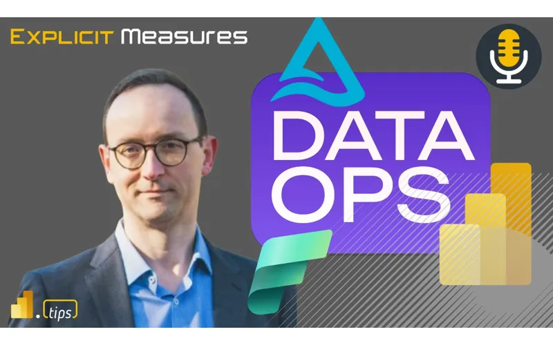 DataOps is the Future of Power BI Teams – Ep. 435