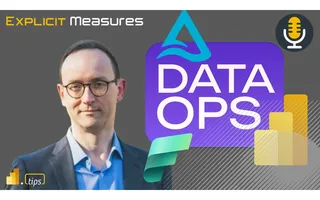 DataOps is the Future of Power BI Teams – Ep. 435