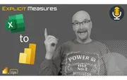 Excel to Power BI Migrations – Ep. 385