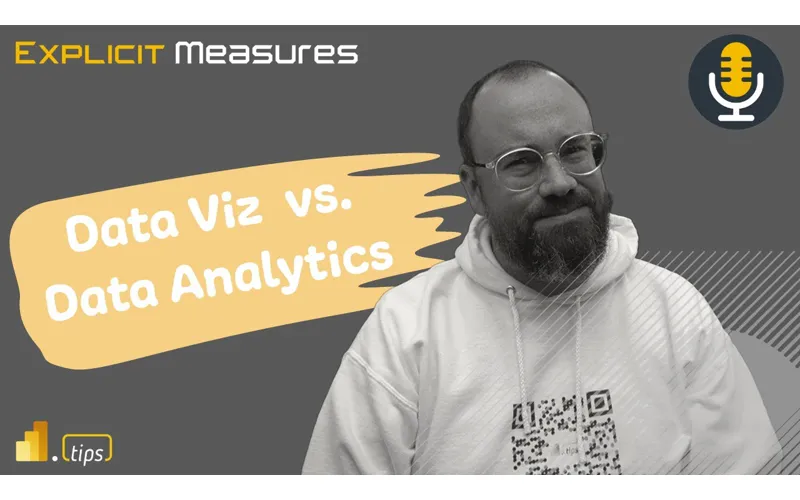 Data Visualization vs. Data Analytics – Ep. 294