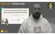 Mass-format reports in Power BI – Ep. 369