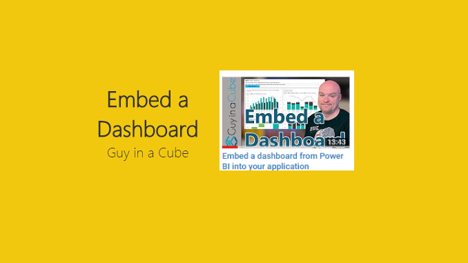 Embed a Dashboard - Guy in a Cube