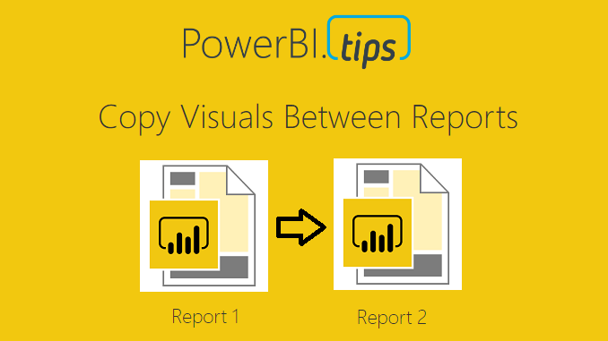 Copy Visuals Between Reports